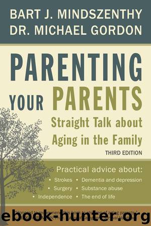 Parenting Your Parents by Bart J. Mindszenthy