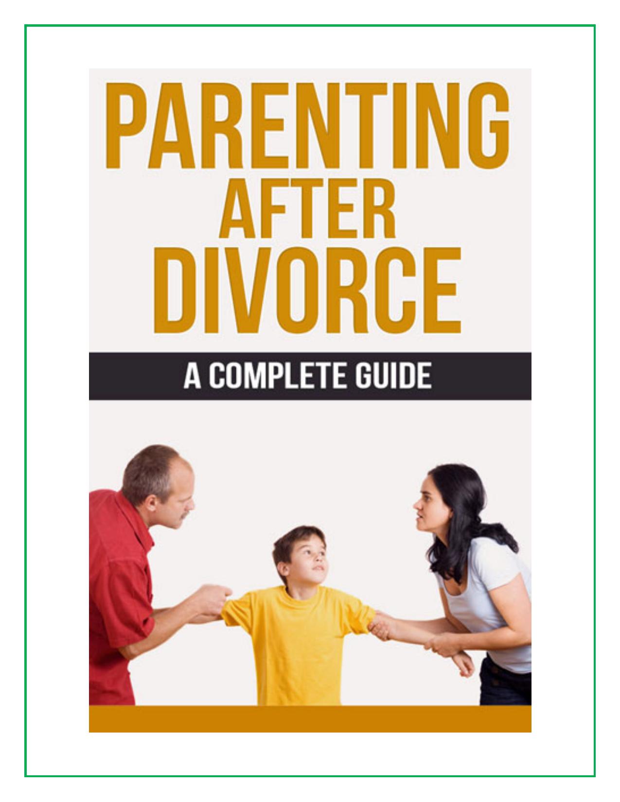 Parenting after Divorce: a complete guide by Anonymous