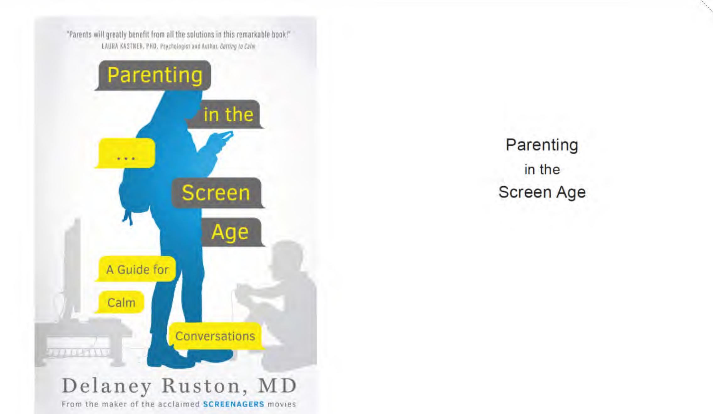 Parenting in the Screen Age: A Guide for Calm Conversations by Delaney Ruston MD
