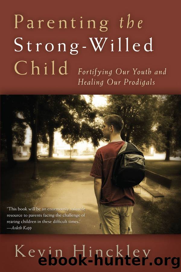 Parenting the Strong-Willed Child by Kevin Hinckley