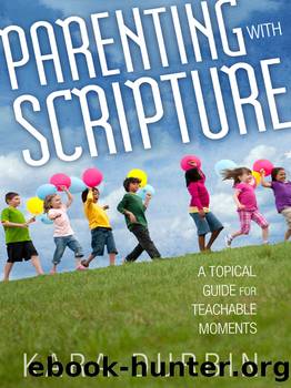 Parenting with Scripture by Kara Durbin