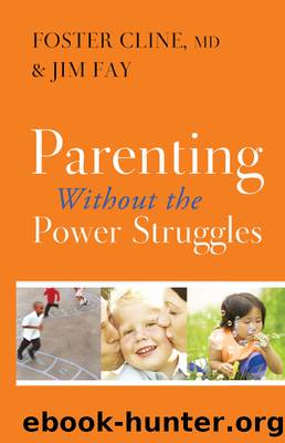 Parenting without the Power Struggles by Foster Cline