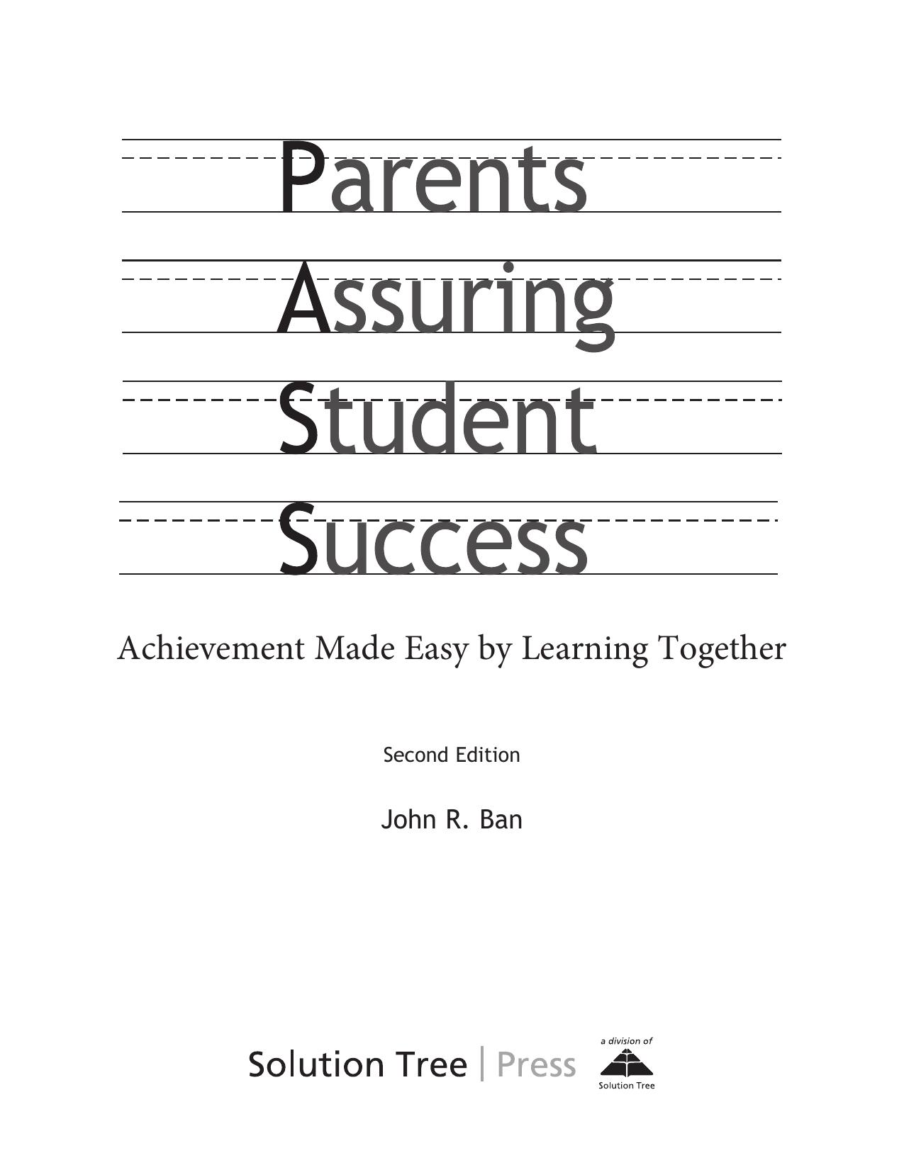 Parents Assuring Student Success : Achievement Made Easy by Learning Together by John R. Ban