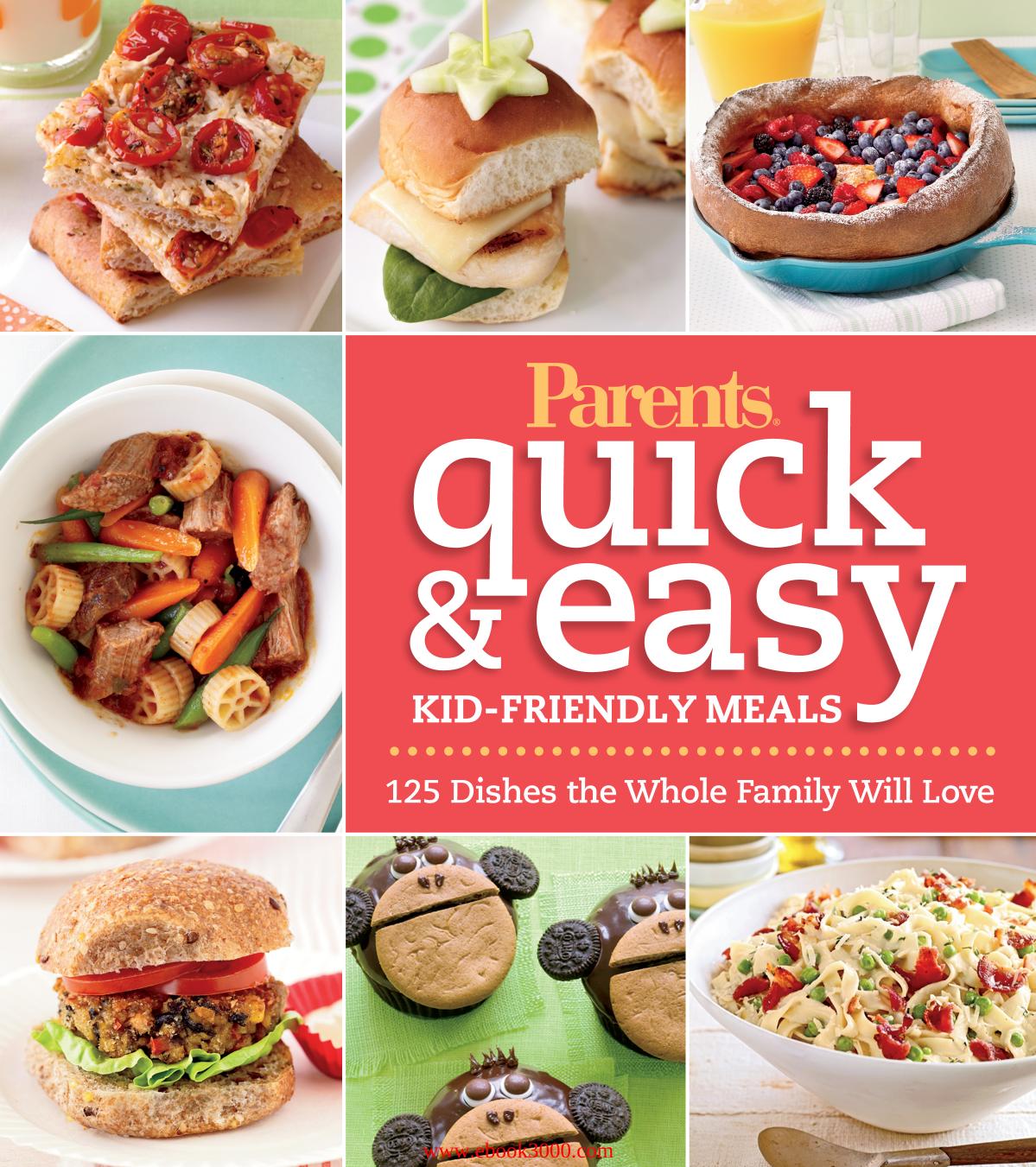 Parents Magazine Quick & Easy Kid-Friendly Meals by Unknow