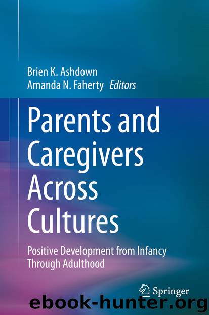Parents and Caregivers Across Cultures by Brien K. Ashdown & Amanda N ...