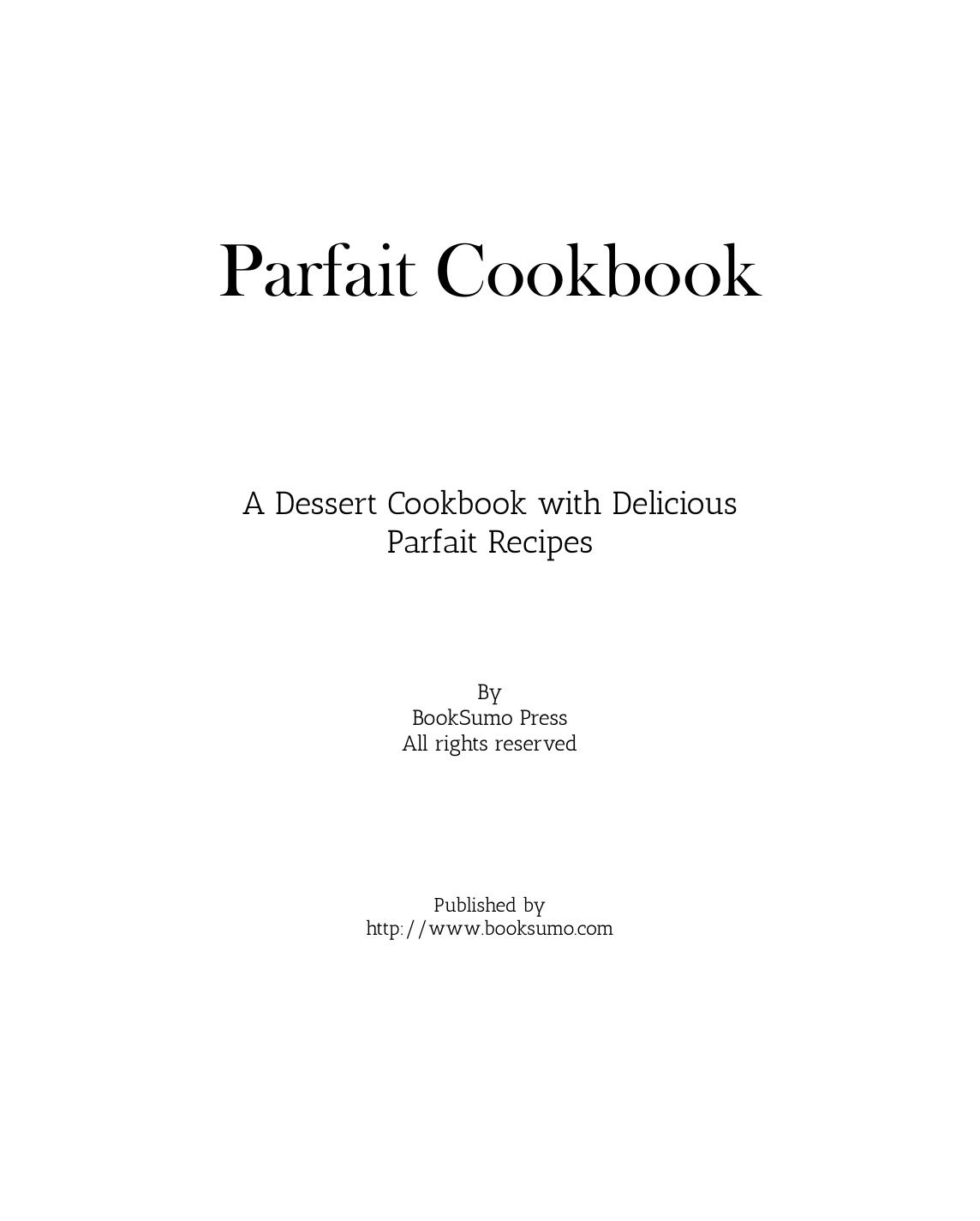 Parfait Cookbook: A Dessert Cookbook with Delicious Parfait Recipes by BookSumo Press
