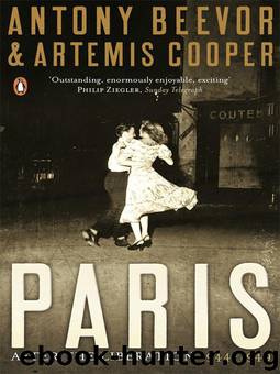 Paris After the Liberation: 1944 - 1949 by Antony Beevor & Artemis Cooper