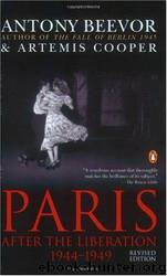 Paris After the Liberation: 1944-1949 by Antony Beevor & Artemis Cooper