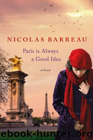 Paris Is Always a Good Idea by Nicolas Barreau