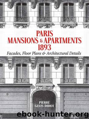 Paris Mansions and Apartments 1893 by Pierre Gelis-Didot