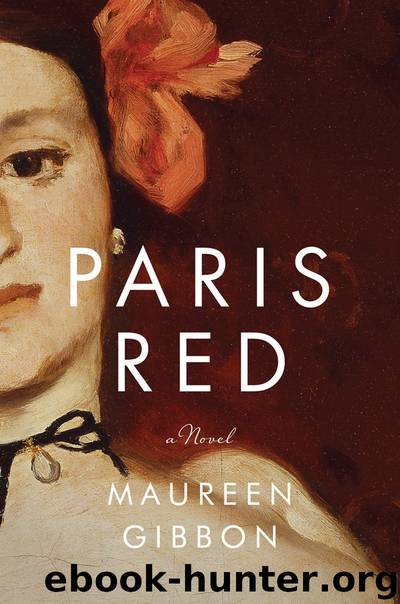 Paris Red: A Novel by Maureen Gibbon