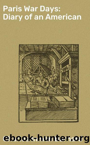 Paris War Days: Diary of an American by Charles Inman Barnard