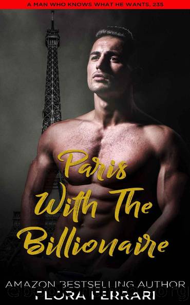 Paris With The Billionaire: An Instalove Possessive Age Gap Romance by Flora Ferrari