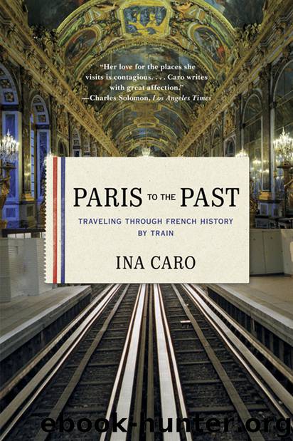 Paris to the Past by Ina Caro
