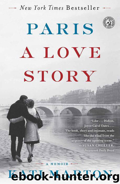 Paris: A Love Story by Kati Marton