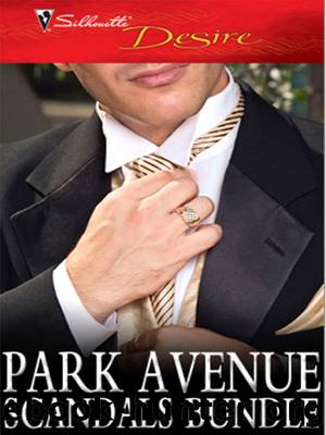 Park Avenue Scandals Bundle: High-Society Secret Pregnancy\Front Page Engagement\Prince of Midtown\Marriage, Manhattan Style\Pregnant on the Upper East Side?\The Billionaire in Penthouse B by Maureen Child