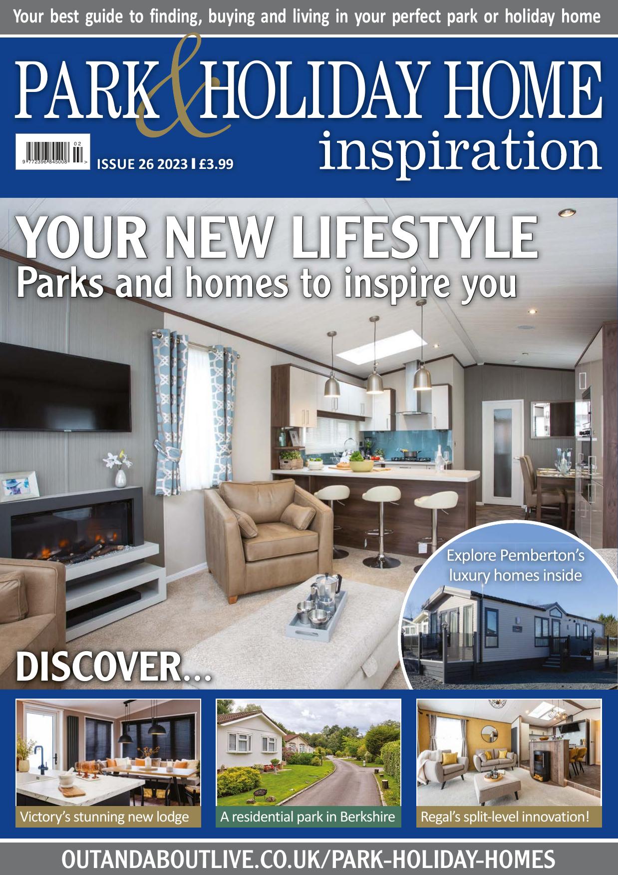 Park amp amp Holiday Home Inspiration - Issue 26 by February 2023