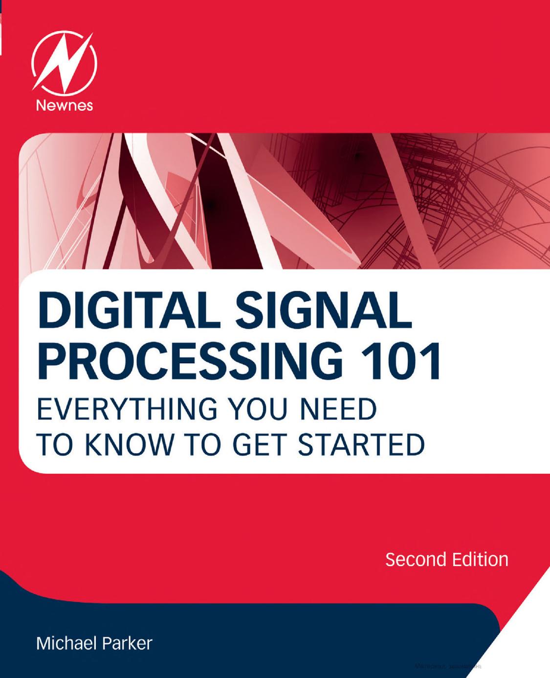 Parker by Digital Signal Processing 101 Everything You Need to Know to Get Started-Newnes (2017)