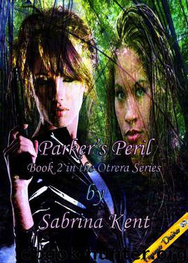 Parker's Peril (The Otrera Island (Book Two) by Kent Sabrina