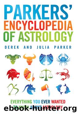 Parkers' Encyclopedia of Astrology by Derek Parker