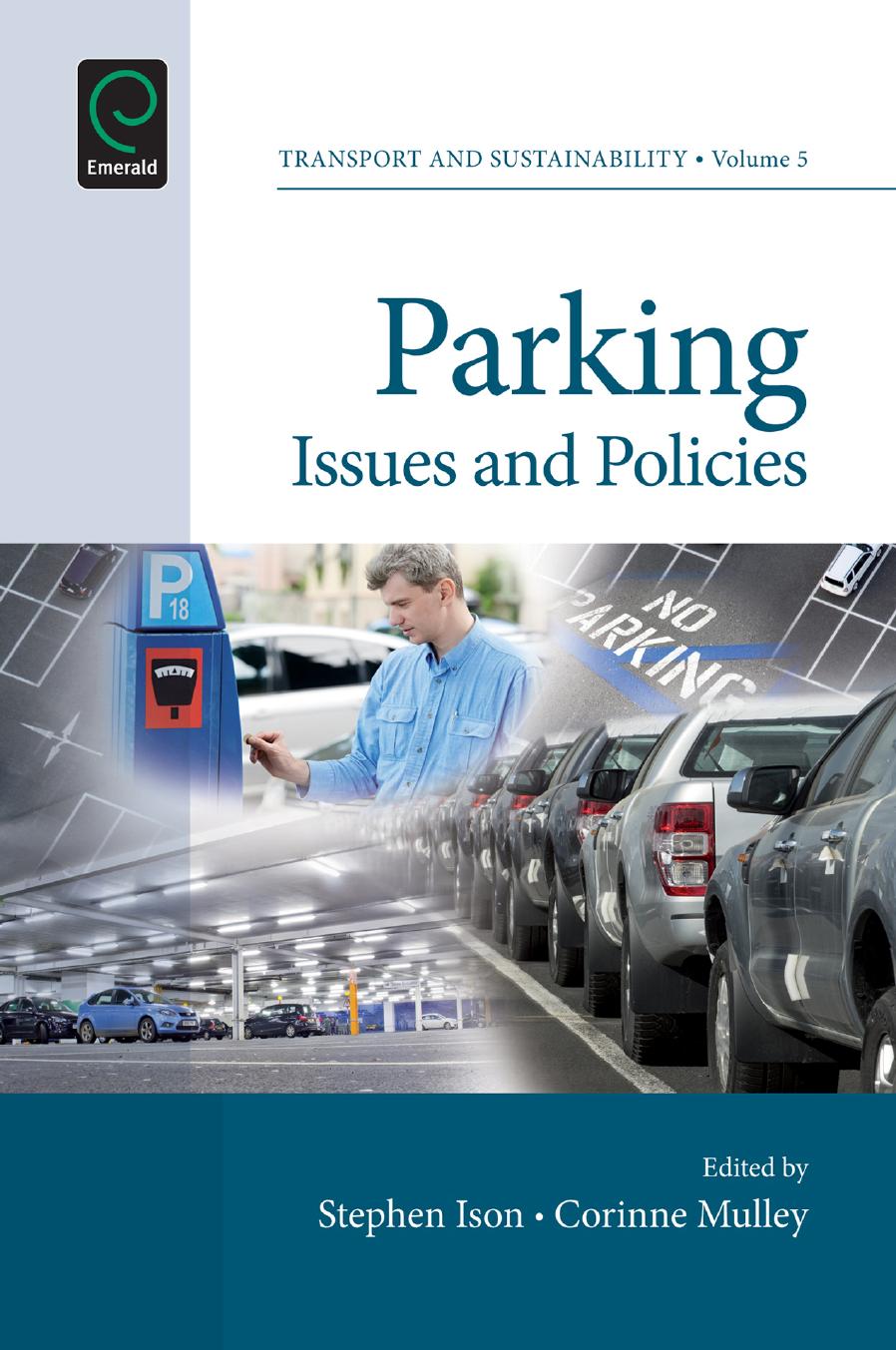 Parking: Issues and Policies by Stephen G. Ison (ed.) Corinne Mulley (ed.)
