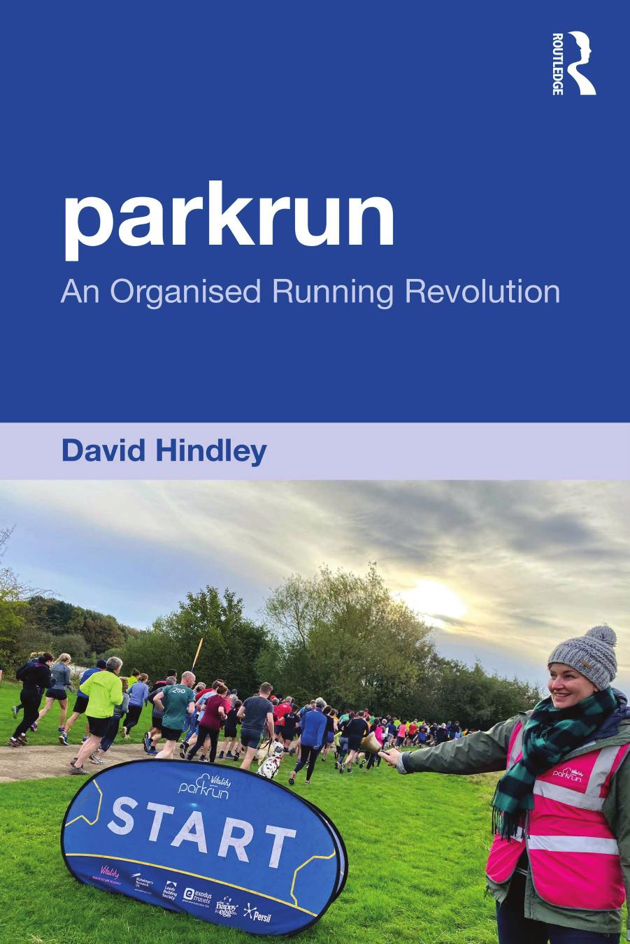 Parkrun: An Organised Running Revolution by David Hindley