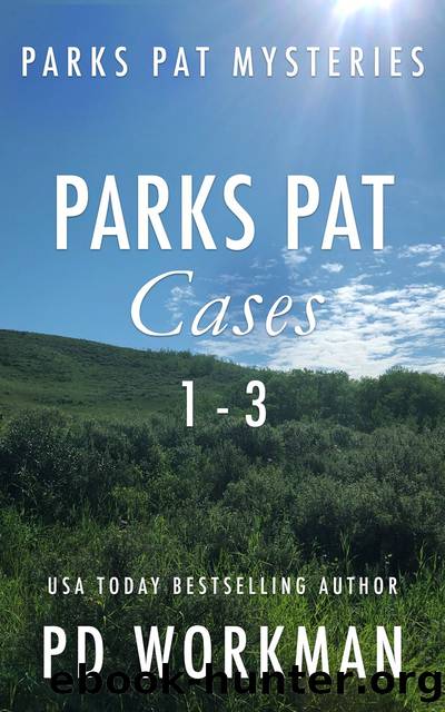 Parks Pat Mysteries 1-3 by P.D. Workman