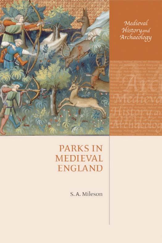 Parks in Medieval England (Medieval History and Archaeology) by Stephen Mileson