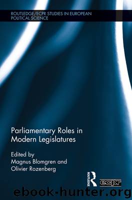 Parliamentary Roles in Modern Legislatures by Rozenberg Olivier. Blomgren Magnus