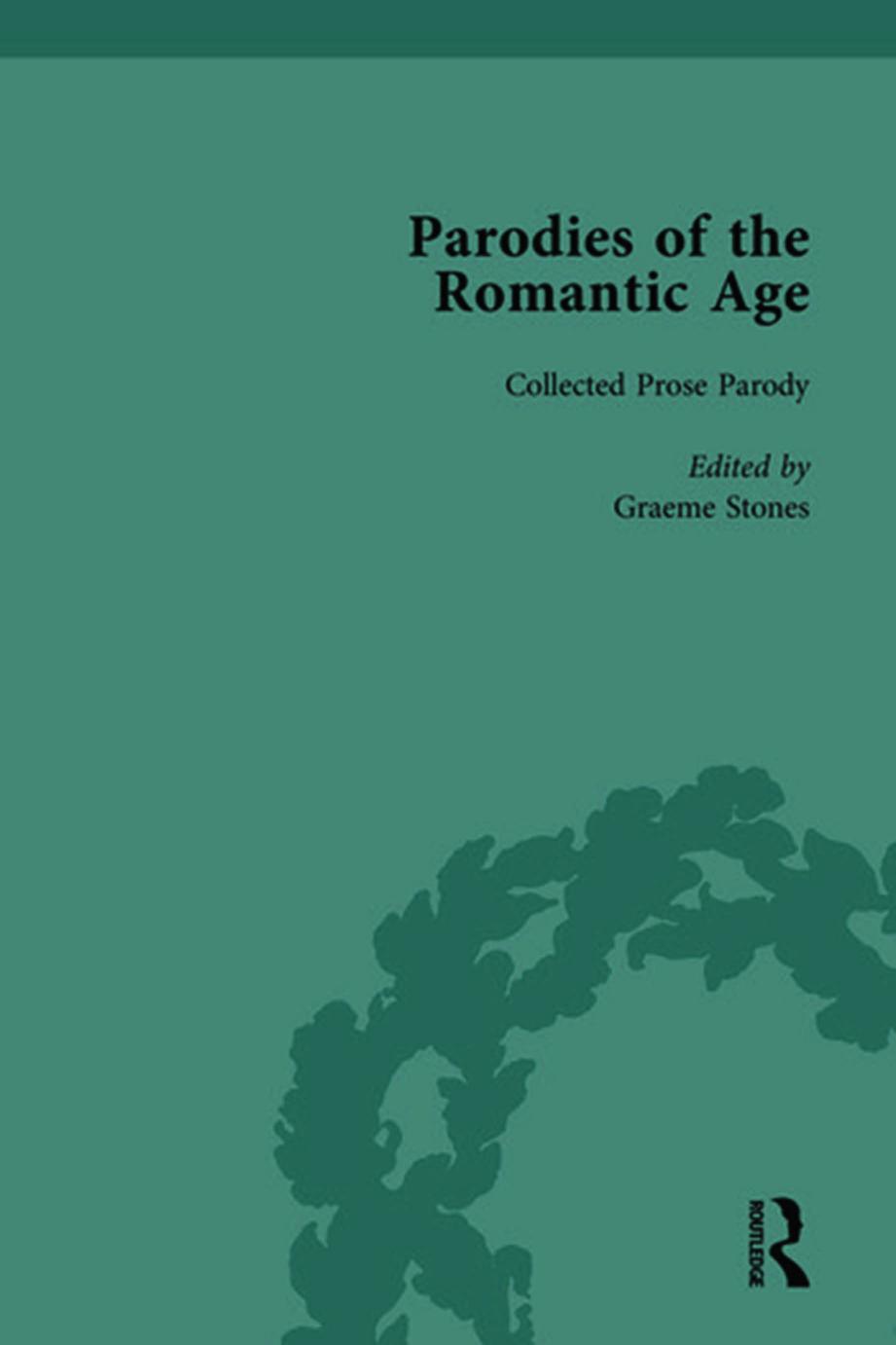 Parodies of the Romantic Age by Graeme Stones