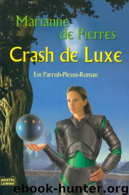 Parrish Plessis 03 - Crash de Luxe by de Pierres Marianne