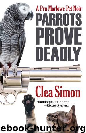 Parrots Prove Deadly by Clea Simon