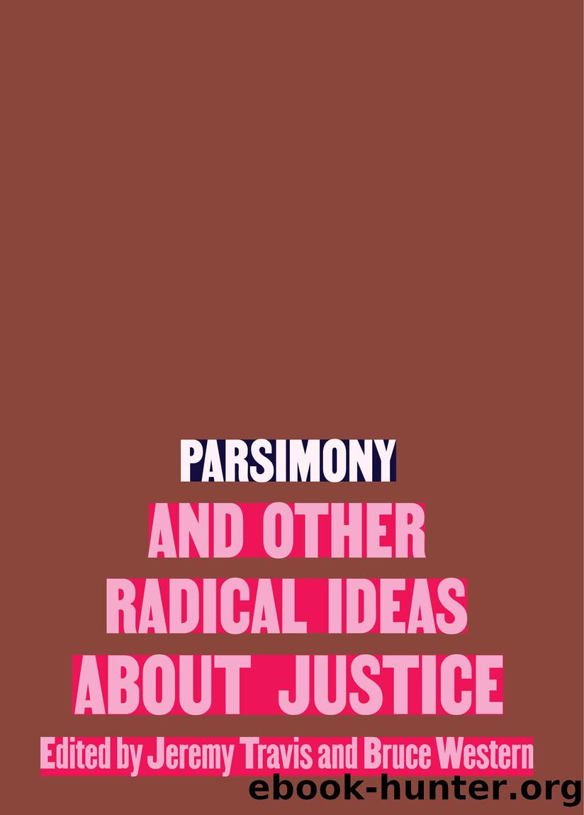 Parsimony and Other Radical Ideas About Justice by Jeremy Travis