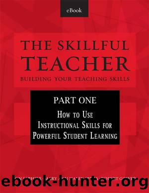 Part 1 - The Skillful Teacher: Building Your Teaching Skills by Jon Saphier & Mary Ann Haley-Speca & Robert Gower