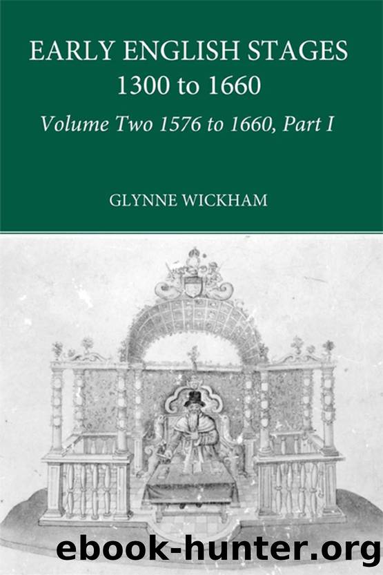 Part I - Early English Stages 1576-1600 by Wickham Glynne;
