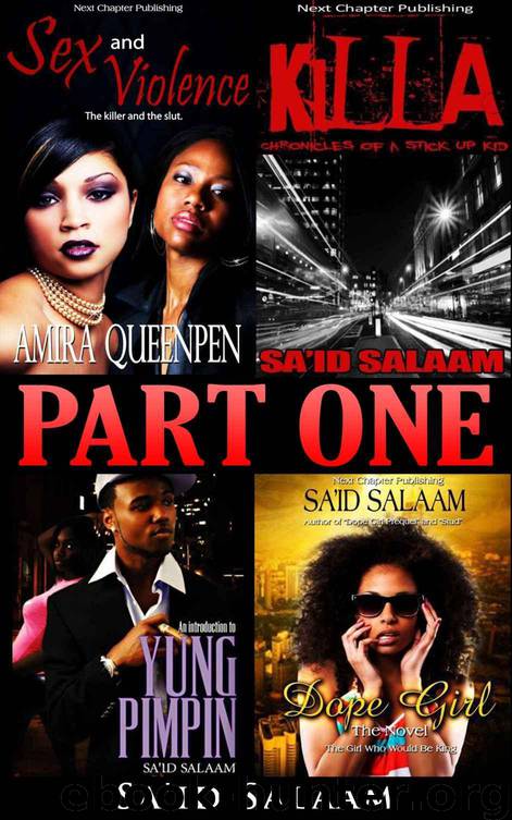 Part One: Yung Pimpin, Dope Girl 1, Sex & Violence, Killa by Sa'Id Salaam