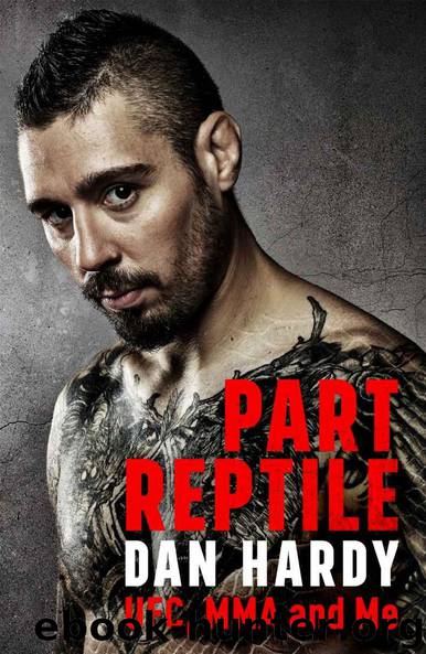 Part Reptile: UFC, MMA and Me by Dan Hardy