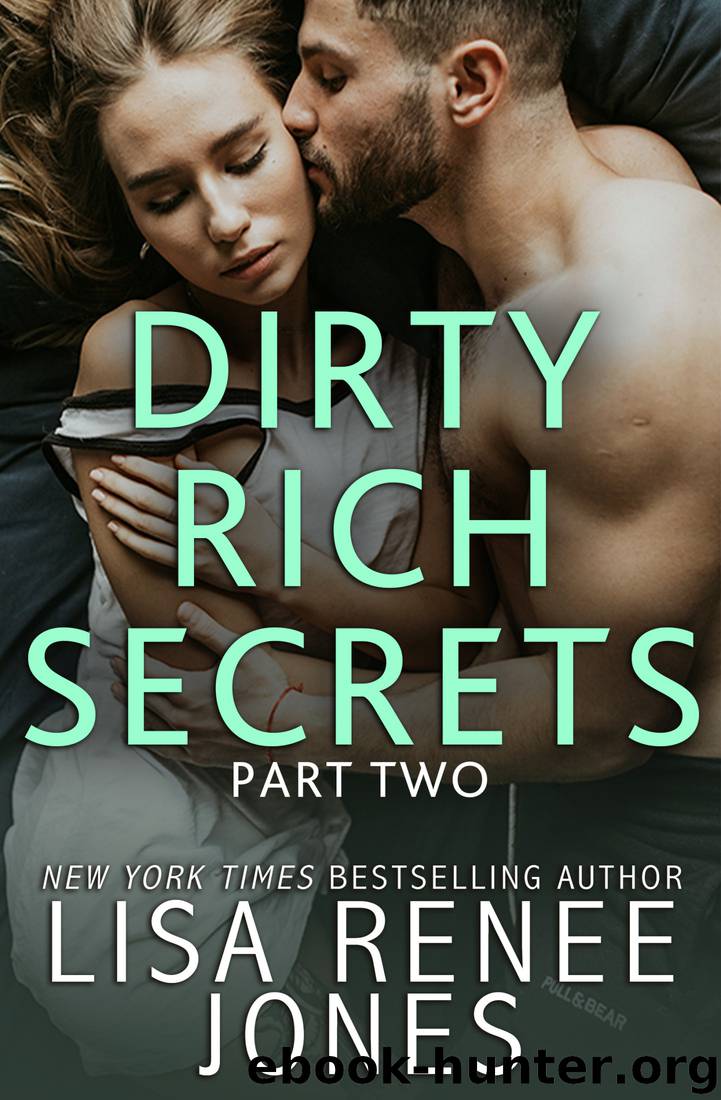 Part Two: Dirty Rich Secrets, #2 by Lisa Renee Jones