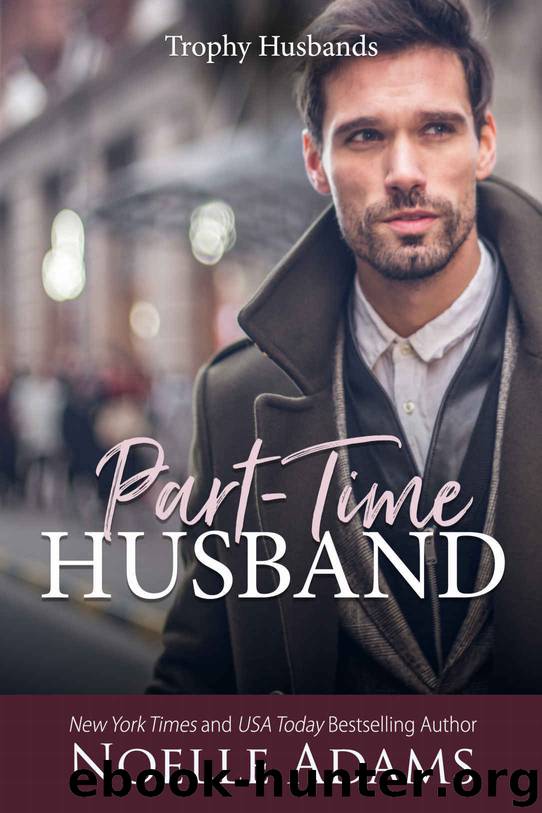 Part-Time Husband (Trophy Husbands, #1) by Adams Noelle