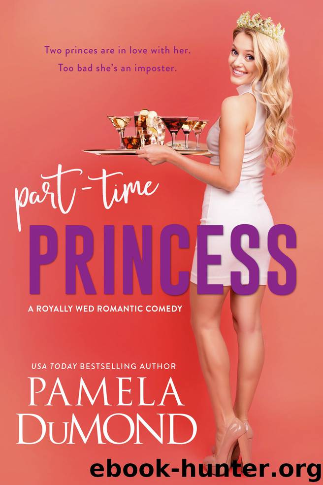 Part-time Princess by Pamela DuMond