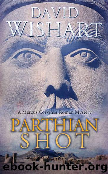 Parthian Shot (Marcus Corvinus Book 9) by Wishart David
