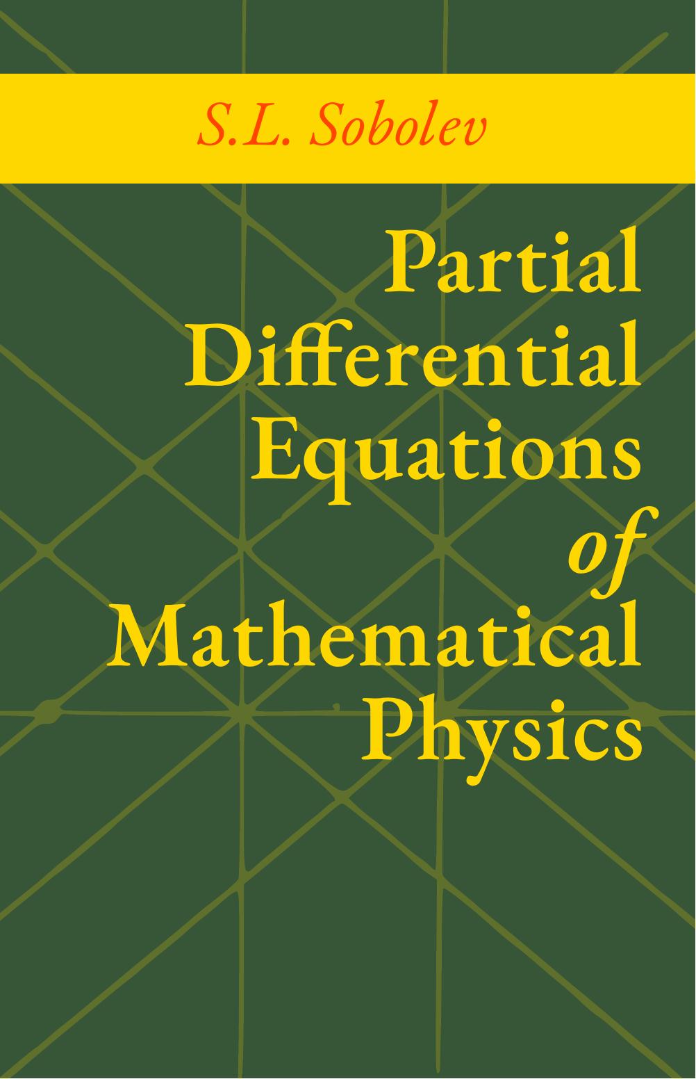 Partial Differential Equations of Mathematical Physics by S. L. Sobolev