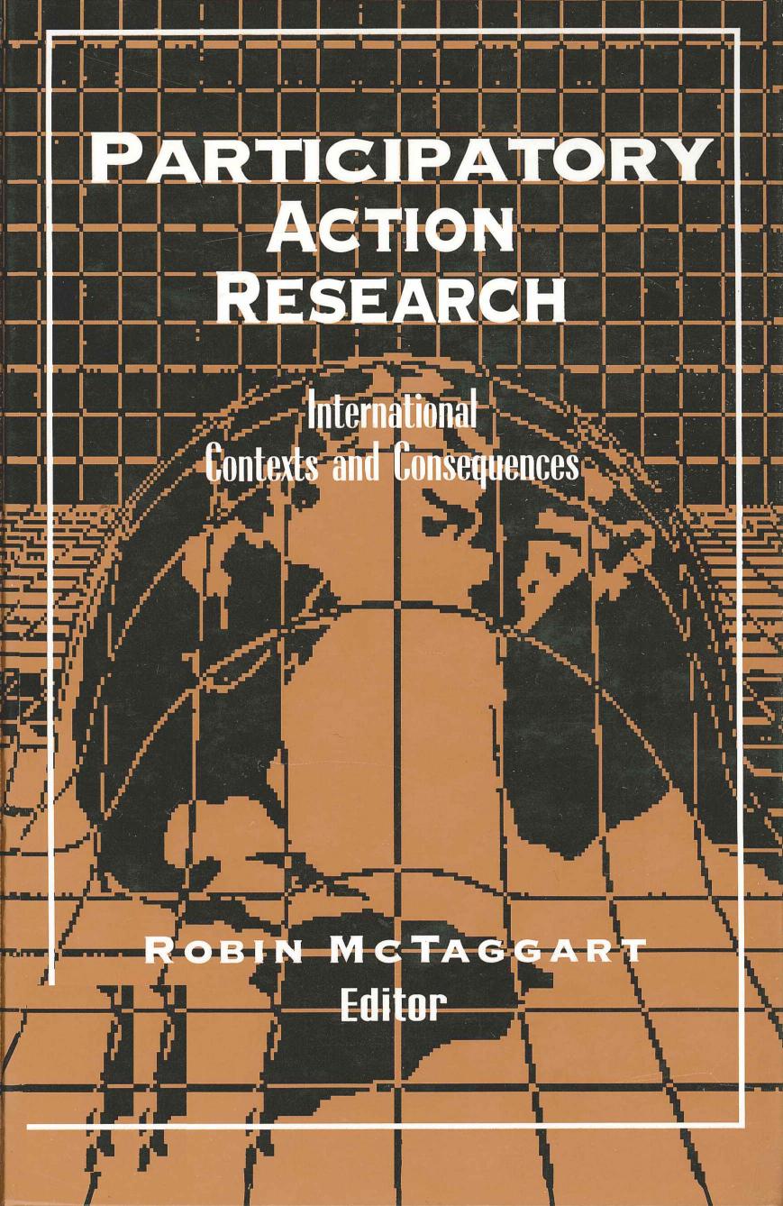 Participatory Action Research: International Contexts and Consequences (S U N Y Series in Teacher Preparation and Development) by Robin McTaggart