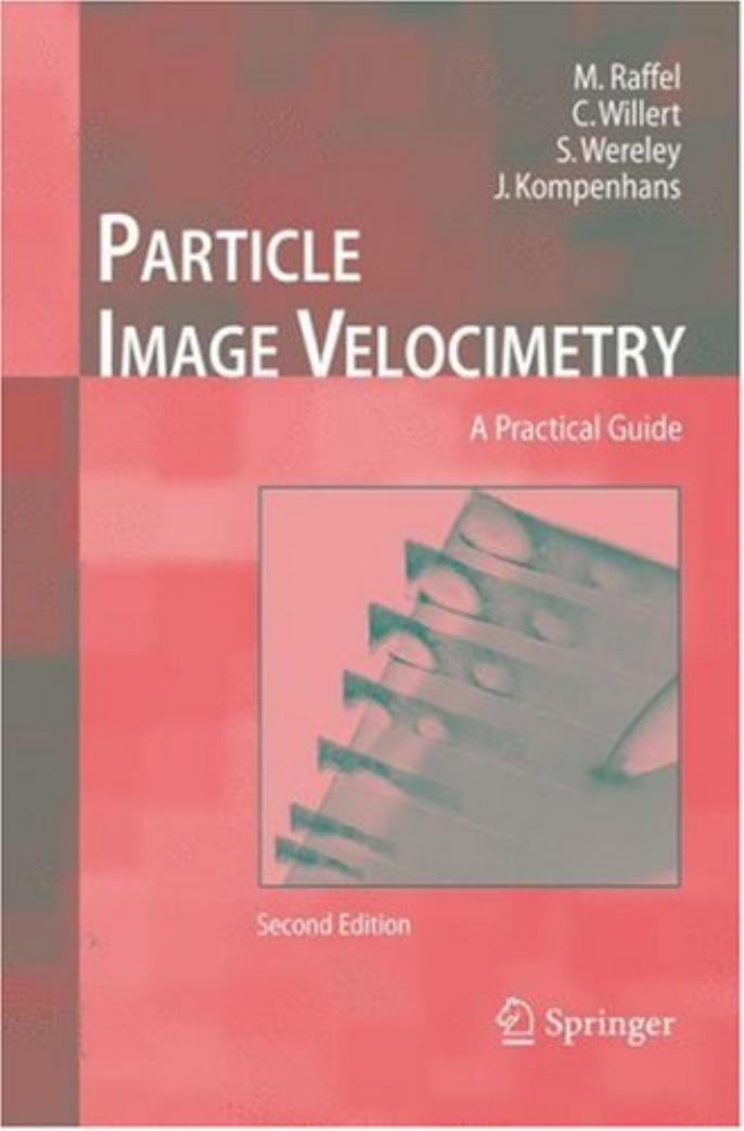 Particle Image Velocimetry by A Practical Guide 2nd ed (2007)