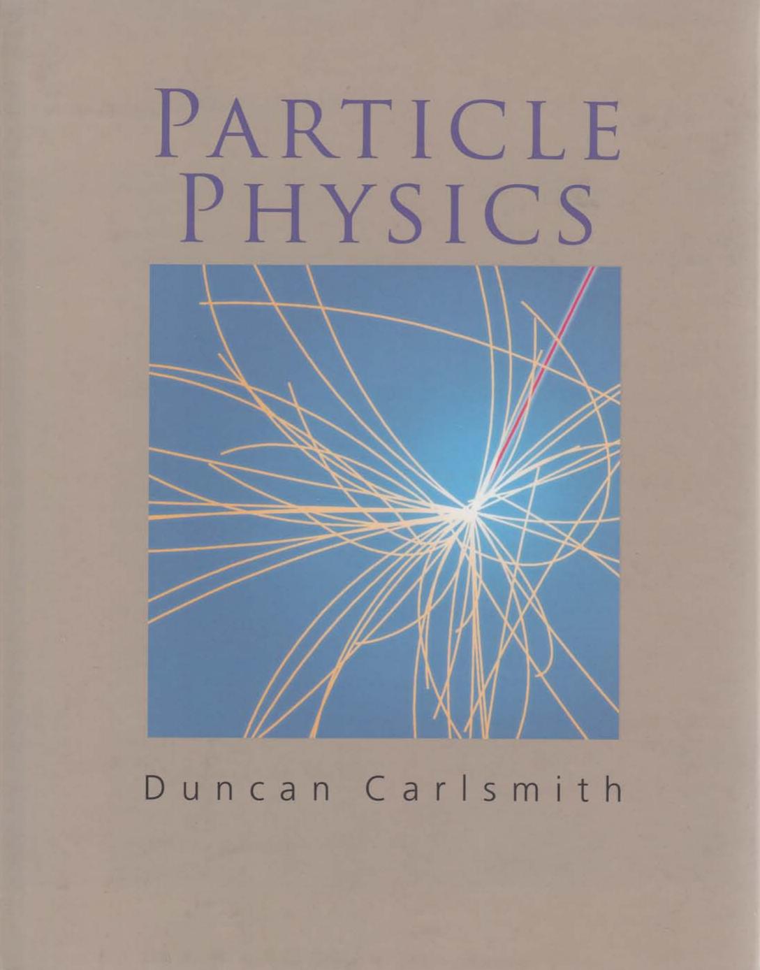 Particle Physics by Duncan Carlsmith