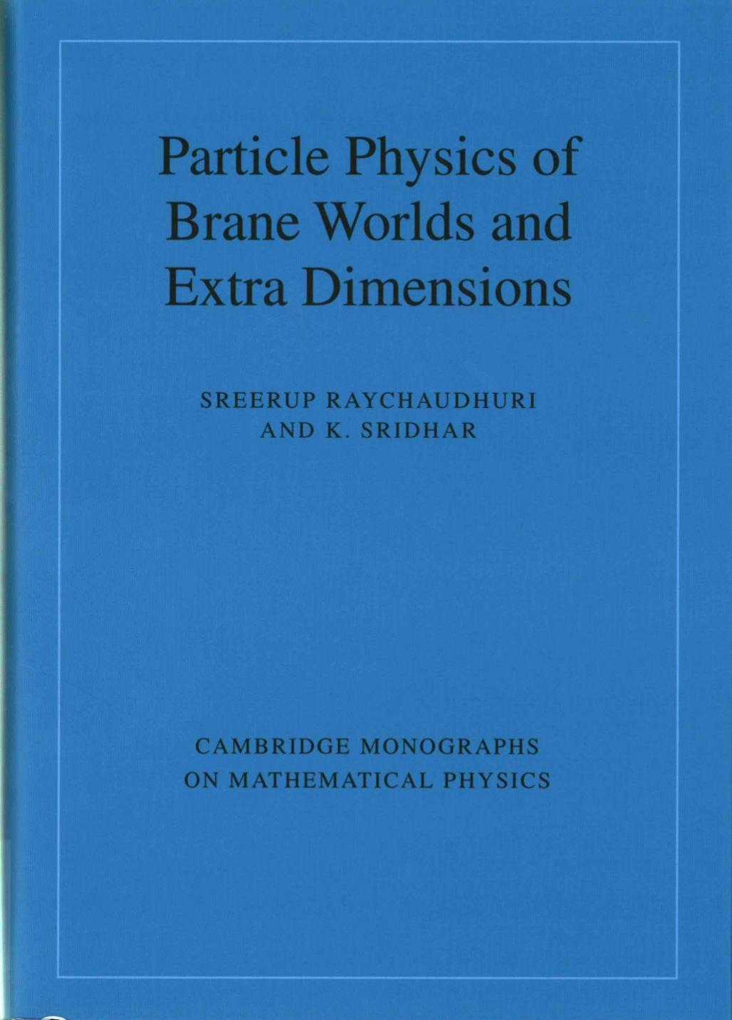 Particle Physics of Brane Worlds and Extra Dimensions by Unknow