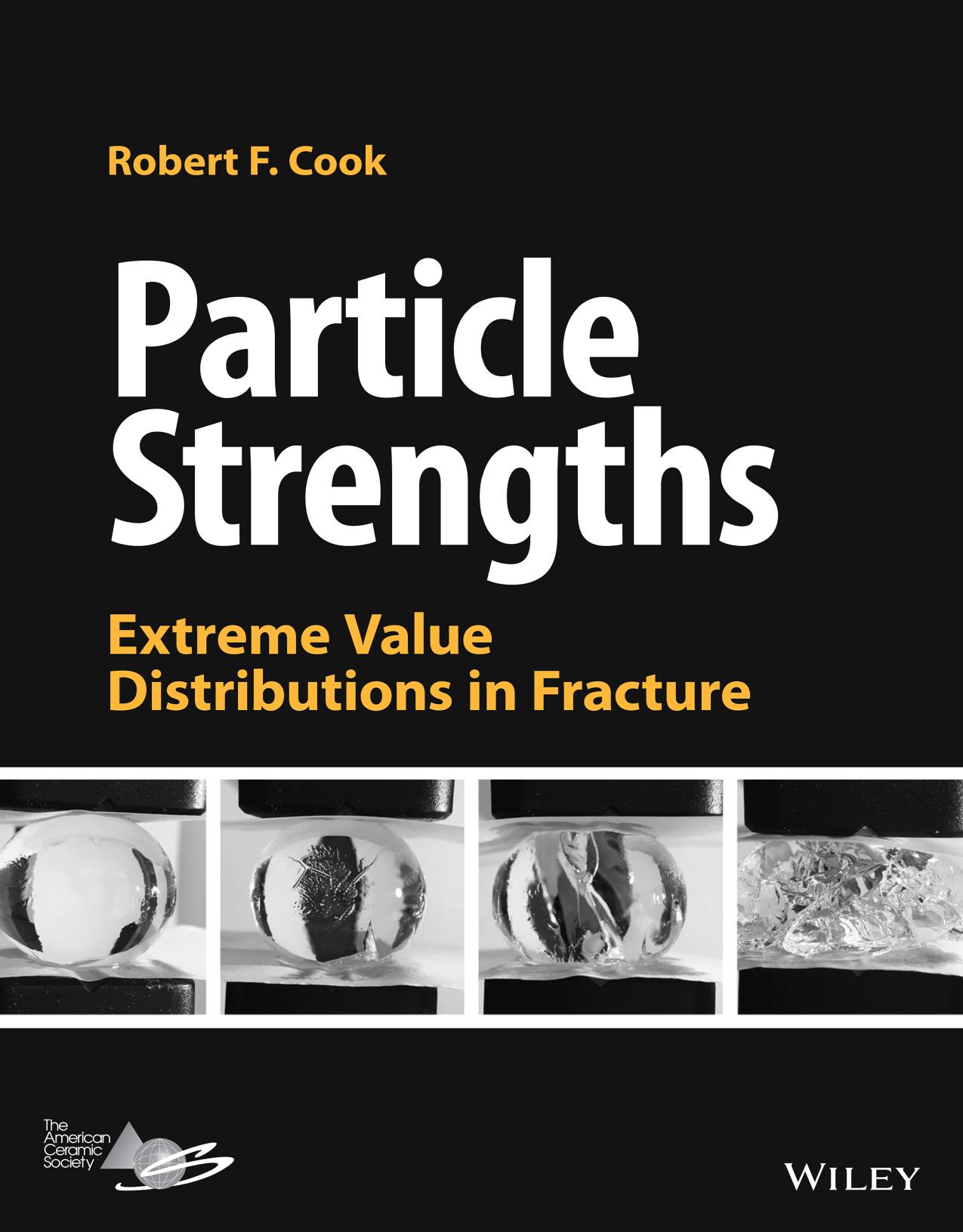 Particle Strengths. Extreme Value Distributions in Fracture by Robert F. Cook