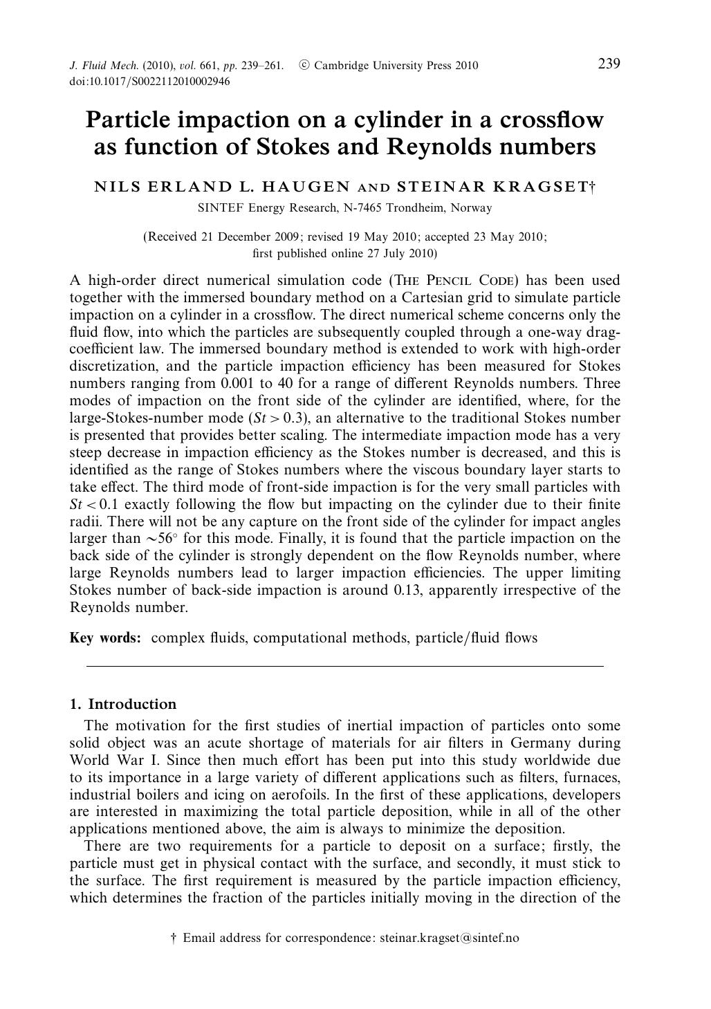 Particle impaction on a cylinder in a crossflow as function of Stokes and Reynolds numbers by NILS ERLAND L. HAUGEN STEINAR KRAGSET