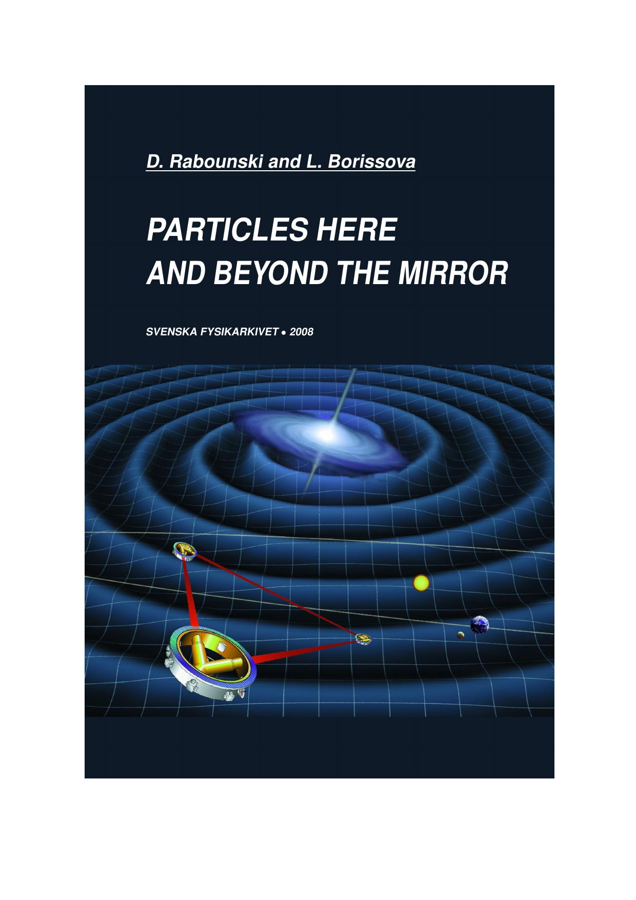 Particles Here and Beyond the Mirror by Dmitri Rabounski Larissa Borissova ; edited by Indranu Suhendro