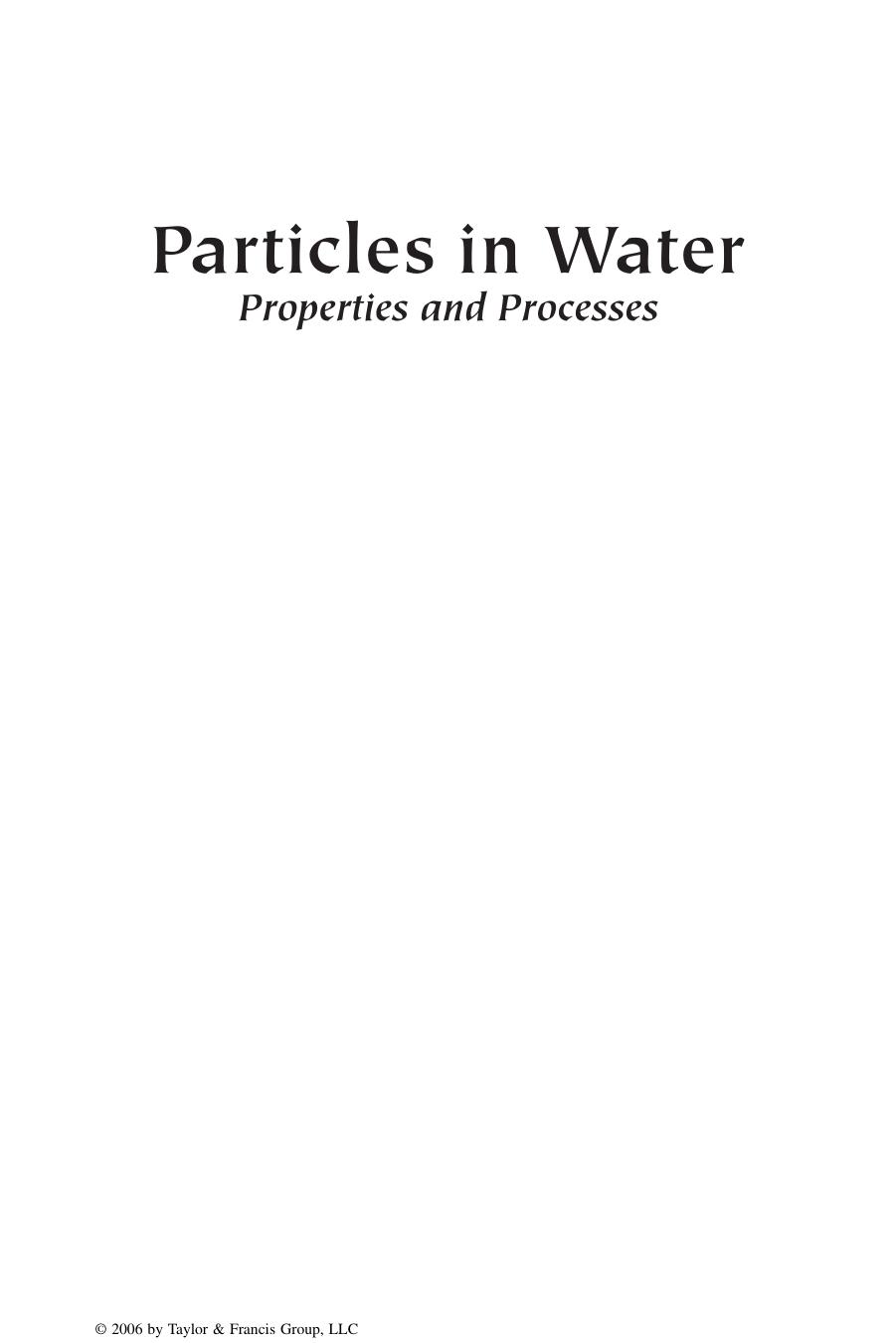 Particles in Water: Properties and Processes by John Gregory